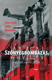Szülőföld Könyvkiadó Kft. Horváth Júliaborbála: Szőnyegbombázás, ámen - könyv
