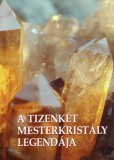 Szülőföld Könyvkiadó Kft. Pődör György: A 12 mesterkristály legendája - könyv