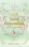 Szülőföld Könyvkiadó Kft. Pődör György: Tavaszi virágszimfónia - könyv