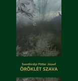 Szülőföld Könyvkiadó Kft. Szentkirályifittler József: Öröklét szava - könyv