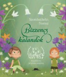 Szülőföld Könyvkiadó Kft. Szombathelyi Noémi: Bizzencs kalandok - könyv