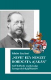 Szülőföld Könyvkiadó Kft. Talabér Lászlóné: Nevét egy Nemzet hordozta ajakán - könyv