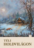 Szülőföld Könyvkiadó Téli holdvilágon