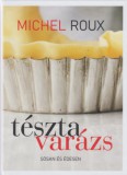 T.bálint Kiadó Michel Roux: Tésztavarázs - könyv