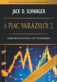 T.BÁLINT LOGISZT. ÉS NYOMDAIP. BT Jack D. Schwager: A piac varázslói 2. - könyv