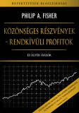T.BÁLINT LOGISZT. ÉS NYOMDAIP. BT Philip A. Fisher: Közönséges részvények - Rendkívüli profitok - könyv
