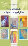 T.BÁLINT LOGISZT. ÉS NYOMDAIP. BT Sipos (S) Gyula: Ez a mi hitünk, a keresztények hite - könyv