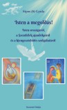 T.BÁLINT LOGISZT. ÉS NYOMDAIP. BT Sípos (S.) Gyula: Isten a megoldás! - könyv