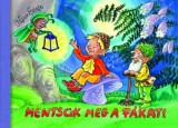 Táltoskönyvek Kiadó Gábor Emese: Mentsük meg a fákat! - könyv