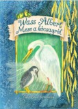 Táltoskönyvek Kiadó Wass Albert: Mese a kócsagról - könyv