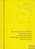 Tanítóképző Intézet Fábián Zoltán, Nagy József szerk. - Az olvasástanítás összefüggő szakaszának tantárgypedagógiai vizsgálata