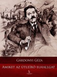 Tarandus Kiadó Gárdonyi Géza: Amiket az útleíró elhallgat - könyv
