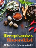 TARSAGO Magyarország Ferrie, Suzie, Harrar, Sarí, Mcphee, Margaret, Rutherford, Tracy, Tancred, Jayne: Receptvarázs fűszerekkel - könyv