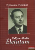 Távlat Vallyon Aladár - Életutam (Pedagógiai értékeink I.)