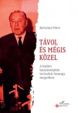 Távol és mégis közel