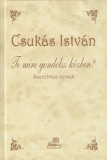 Te mire gondolsz közben?