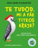 Te tudod, mi a fák titkos ereje?