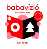 Tea Kiadó Babavízió - Ezt nézd!