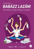 Tea Kiadó Szilágyi Diána: Babázz lazán! - könyv