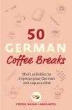 TEACH YOURSELF Dr. Szimeonov Todor: 50 German Coffee Breaks - könyv