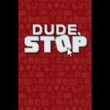 Team HalfBeard Dude, Stop (PC - Steam elektronikus játék licensz)