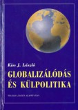 Teleki László Alapítvány Kissj. László: Globalizálódás és külpolitika - könyv