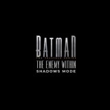 TELLTALE Batman - The Enemy Within Shadows Mode (PC - Steam elektronikus játék licensz)
