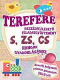 Terefere - Beszédfejlesztő feladatgyűjtemény S, ZS, CS, hangok gyakorlásához