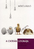 Tericum Kiadó A csodák logikája - A kiszámíthatatlan tudománya