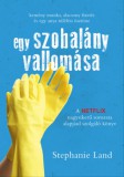 Tericum Kiadó Stephanie Land: Egy szobalány vallomása - könyv
