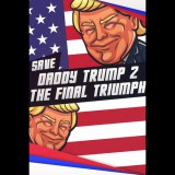 Tero Lunkka Save Daddy Trump 2: The Final Triumph (PC - Steam elektronikus játék licensz)