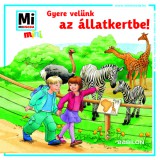 Tessloff-Babilon Mi Micsoda Mini: Gyere velünk az állatkertbe!