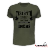 Testépítő vagyok... póló - army