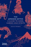 THAMES & HUDSON Joshua Frydman: The Japanese Myths - A Guide to Gods, Heroes and Spirits - könyv