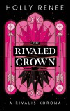 The Rivaled Crown - A rivális korona