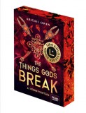 The Things Gods Break - Az istenek pusztítása - Libri Különleges Kiadás