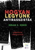 Théâtre le Levain és Mérce Kendi, Ibramx.: Hogyan legyünk antirasszisták - könyv