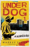 Tilos az Á Könyvek Markus Zusak: A kispályás - Underdog 1. - könyv
