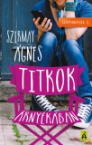 Tilos az Á Könyvek Szirmay Ágnes: Titkok árnyékában - Szappanopera 2. - könyv