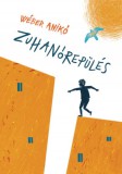 Tilos az Á Könyvek Wéber Anikó: Zuhanórepülés - könyv
