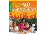 Timp Kiadó Szoó Judit - Kilófaló meseszakácskönyv - Szőkés erdőfalváról