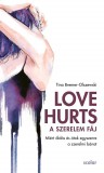 Tina Bremer-Olszewski Love hurts - A szerelem fáj