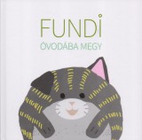 TINTA KÖNYVKIADÓ KFT Ambrus Izabella: Fundi óvodába megy - könyv