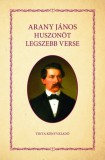 TINTA KÖNYVKIADÓ KFT Arany János: Arany János huszonöt legszebb verse - könyv