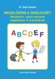 TINTA KÖNYVKIADÓ KFT B. Gaál Katalin: Megelőzöm a diszlexiát! - könyv