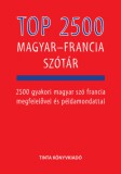 TINTA KÖNYVKIADÓ KFT Bárdosi Vilmos: Top 2500 magyar-francia szótár - könyv