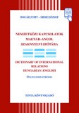 TINTA KÖNYVKIADÓ KFT Bogár Judit, Erdei József: Nemzetközi kapcsolatok magyar-angol szaknyelvi szótára - könyv