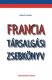 TINTA KÖNYVKIADÓ KFT Chmelik Erzsébet: Francia társalgási zsebkönyv - könyv