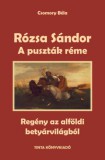 TINTA KÖNYVKIADÓ KFT Csomory Béla: Rózsa Sándor 1. - A puszták réme - könyv