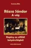 TINTA KÖNYVKIADÓ KFT Csomory Béla: Rózsa Sándor 4. - A vég - könyv